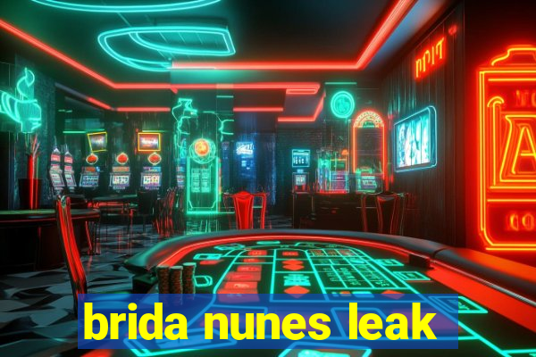 brida nunes leak